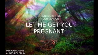 BREEDING KINK/IMPREGENATION/SEEDING YOU (AUDIOROLEPLAY) COMP) DADDY BREEDS YOU, DEEP CREAMPIE, WOMB
