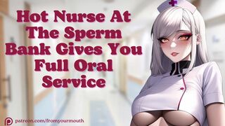 Hot Nurse at Sperm Bank Offers Steamy Oral😜? Audio Roleplay